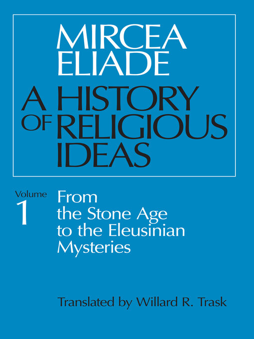 Title details for A History of Religious Ideas, Volume 1 by Mircea Eliade - Wait list